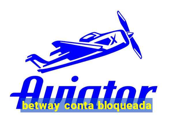 betway conta bloqueada