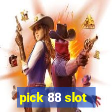 pick 88 slot