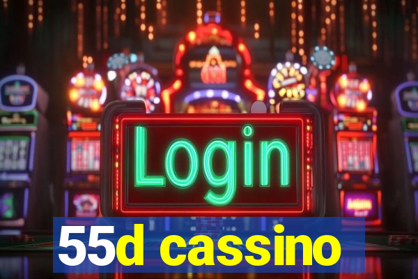 55d cassino