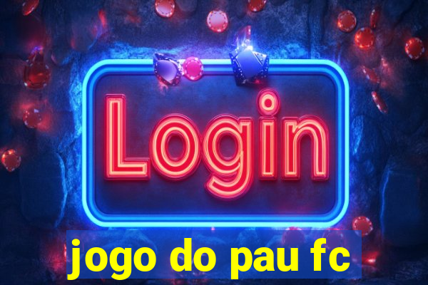 jogo do pau fc