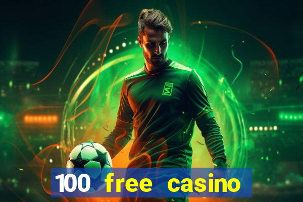 100 free casino slot games