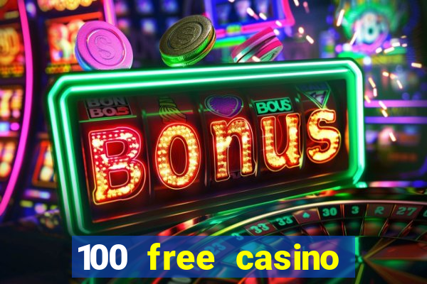 100 free casino slot games