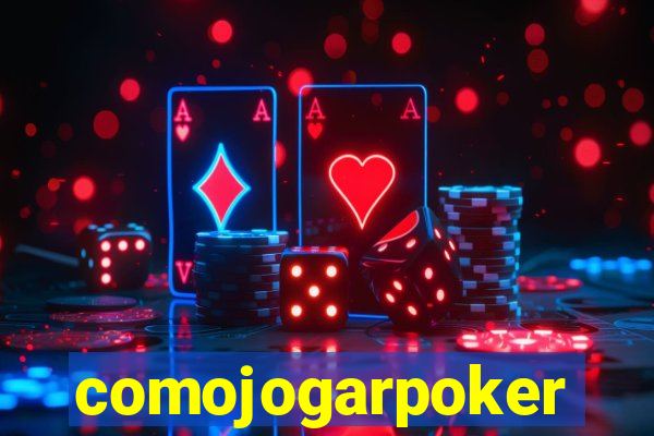 comojogarpoker