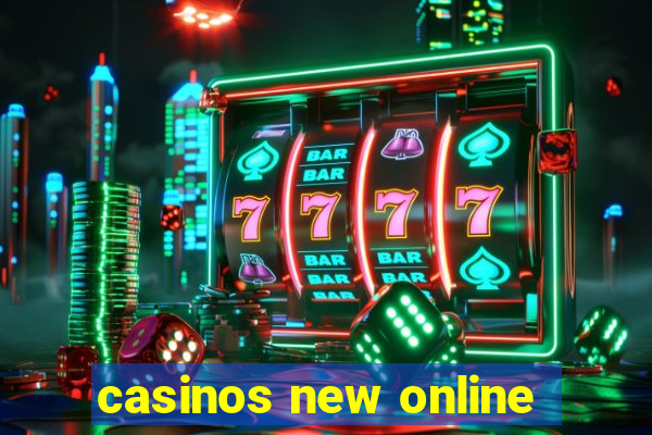 casinos new online