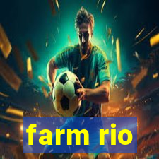 farm rio