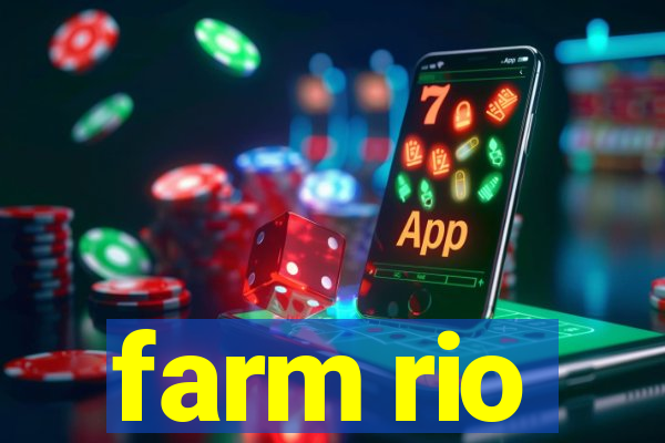 farm rio