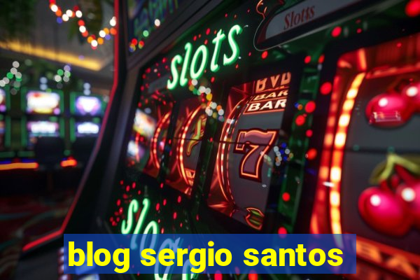 blog sergio santos