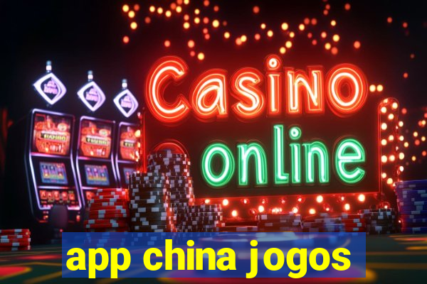 app china jogos