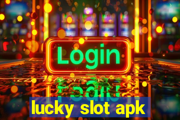 lucky slot apk