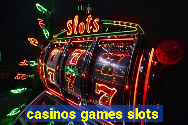 casinos games slots