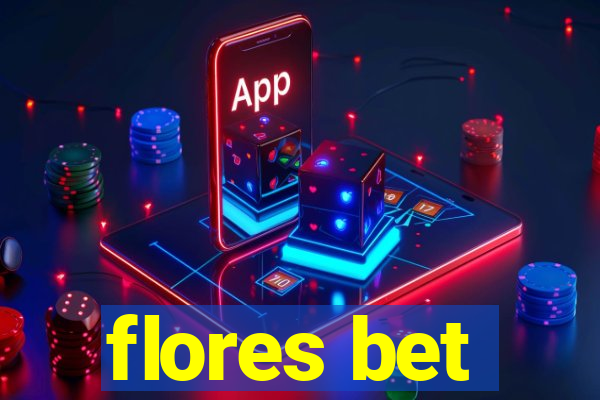 flores bet