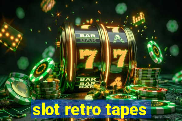 slot retro tapes