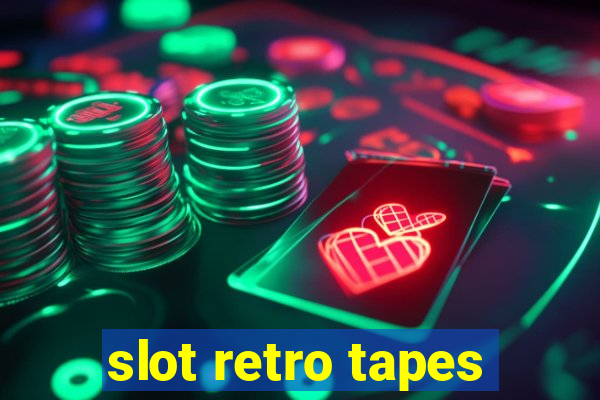 slot retro tapes