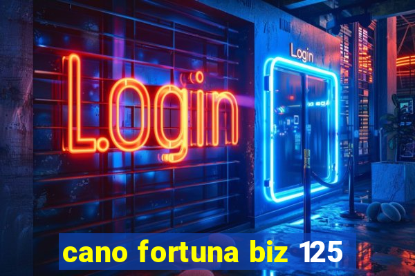 cano fortuna biz 125