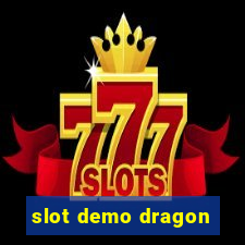 slot demo dragon