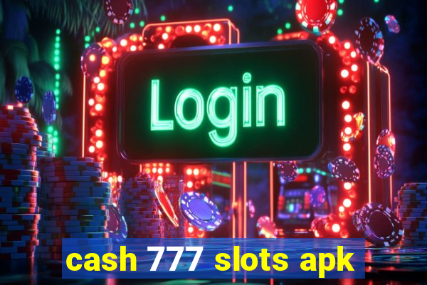 cash 777 slots apk