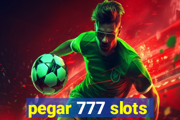 pegar 777 slots