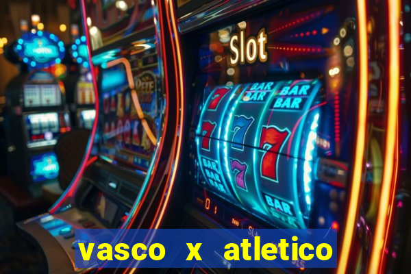 vasco x atletico go onde assistir