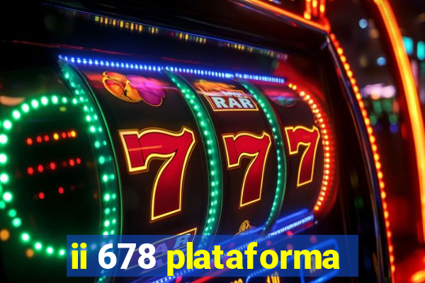 ii 678 plataforma