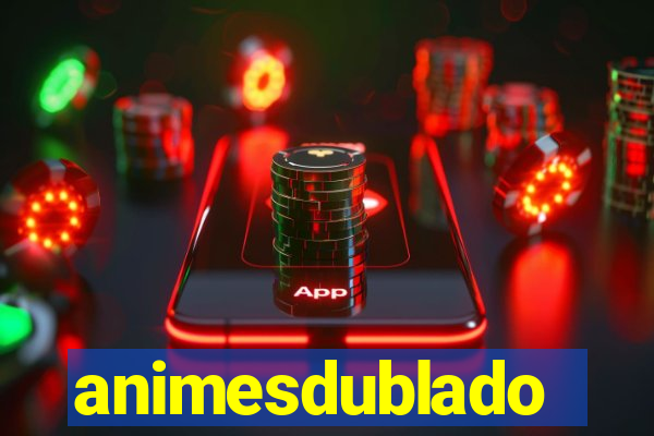 animesdublado