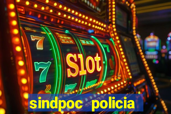 sindpoc policia civil bahia