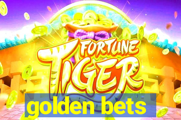 golden bets