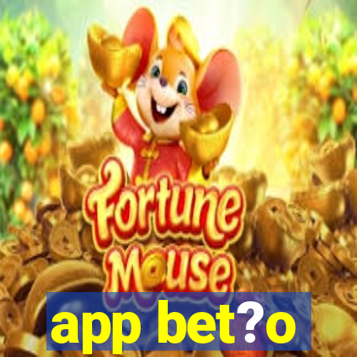 app bet?o