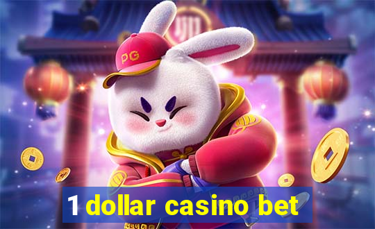 1 dollar casino bet