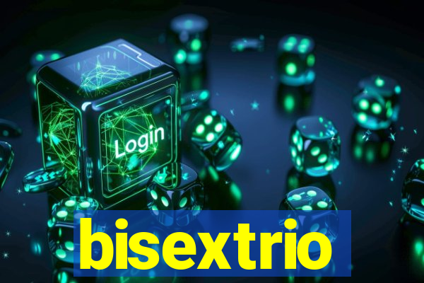 bisextrio