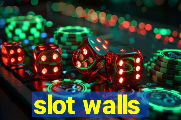 slot walls