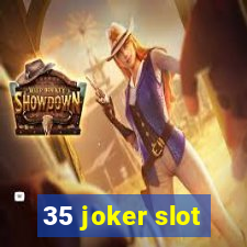 35 joker slot