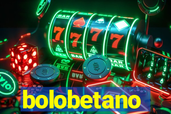 bolobetano