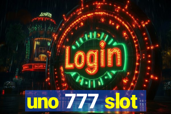 uno 777 slot