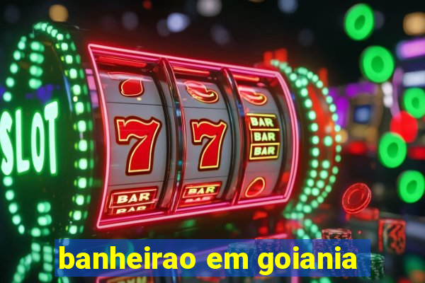 banheirao em goiania