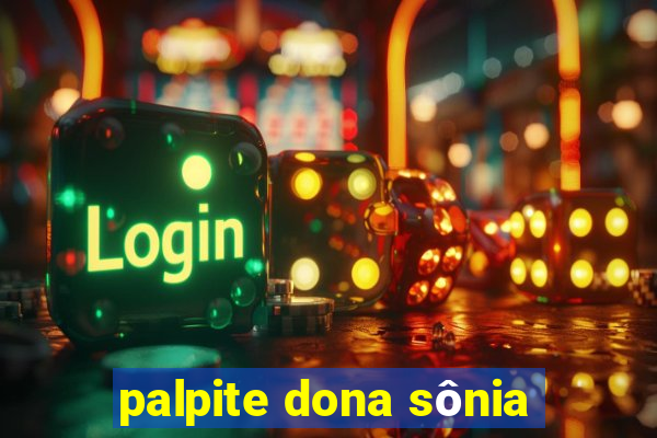 palpite dona sônia