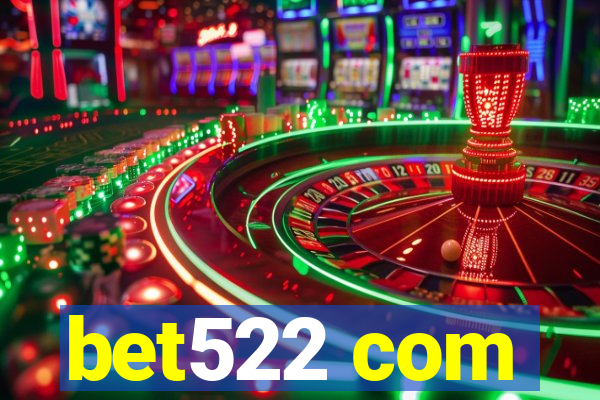 bet522 com