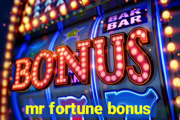 mr fortune bonus