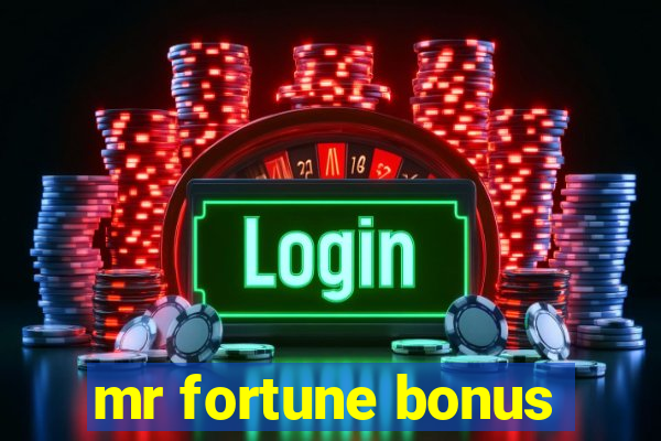 mr fortune bonus