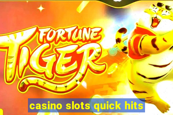 casino slots quick hits