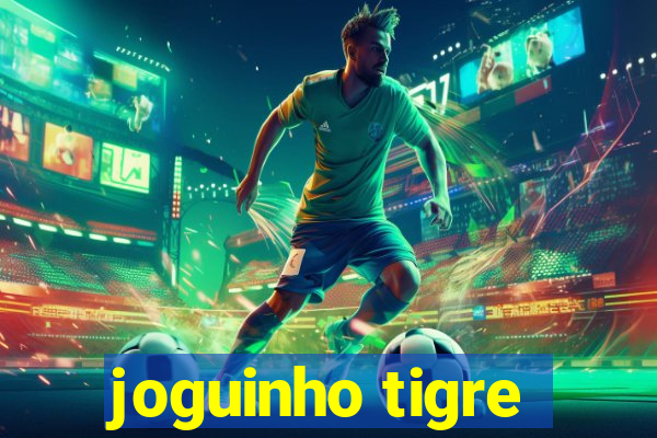 joguinho tigre