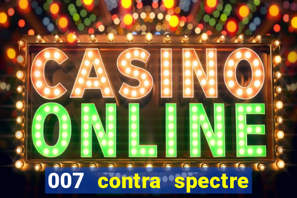 007 contra spectre casino royale