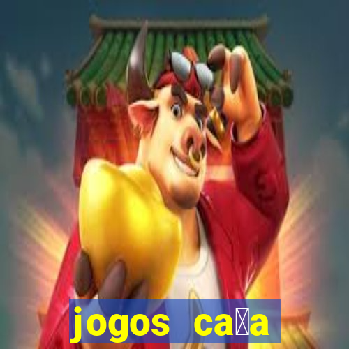 jogos ca莽a n铆quel gr谩tis antigos