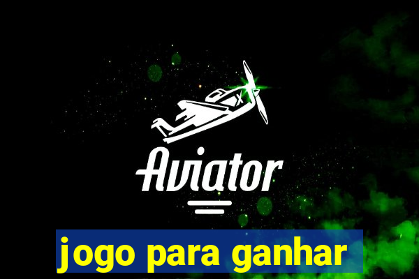 jogo para ganhar