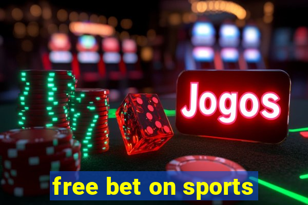 free bet on sports