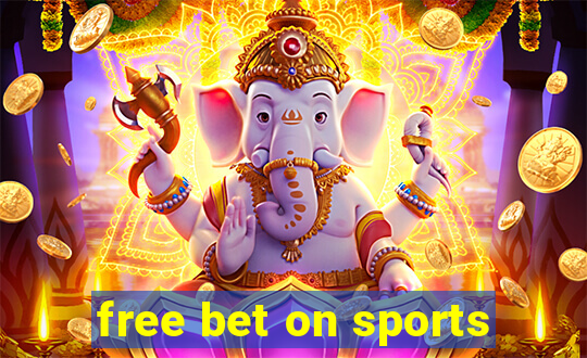 free bet on sports