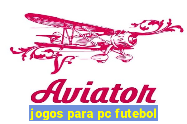 jogos para pc futebol