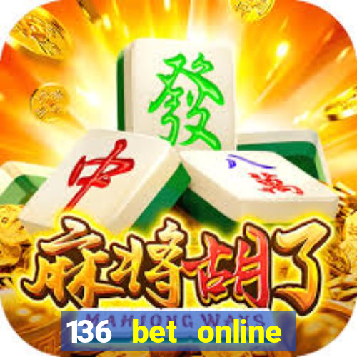 136 bet online casino internet gaming