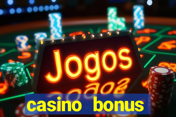 casino bonus without deposit