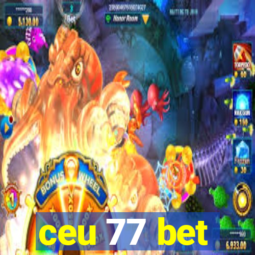 ceu 77 bet