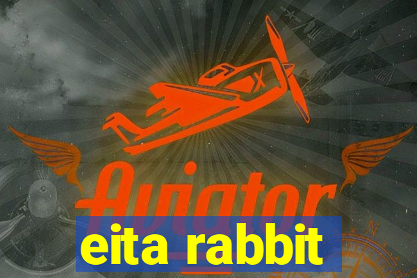 eita rabbit